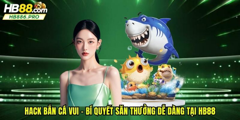 hack-ban-ca-vui